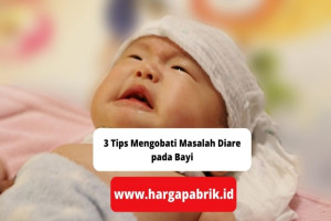 3 Tips Mengobati Masalah Diare pada Bayi