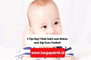 3 Tips Bayi Tidak Sakit saat Makan saat Gigi Susu Tumbuh