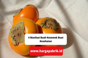 4 Manfaat Buah Kesemek Buat Kesehatan