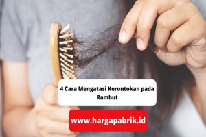 4 Cara Mengatasi Kerontokan pada Rambut