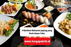 4 Manfaat Makanan Jepang yang Perlu Kamu Tahu