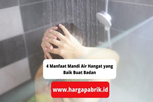 4 Manfaat Mandi Air Hangat yang Baik Buat Badan