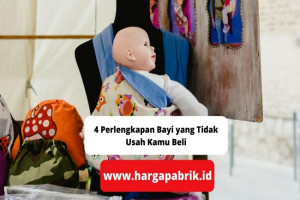 4 Perlengkapan Bayi yang Tidak Usah Kamu Beli