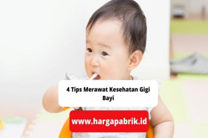 4 Tips Merawat Kesehatan Gigi Bayi