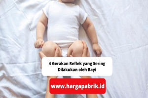 4 Gerakan Reflek yang Sering Dilakukan oleh Bayi