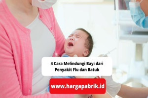 4 Cara Melindungi Bayi dari Penyakit Flu dan Batuk