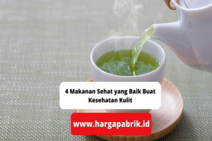 4 Makanan Sehat yang Baik Buat Kesehatan Kulit