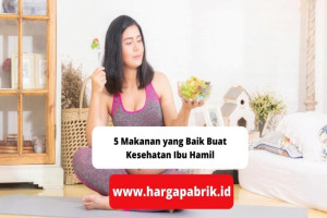 5 Makanan yang Baik Buat Kesehatan Ibu Hamil