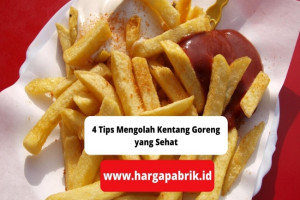 4 Tips Mengolah Kentang Goreng yang Sehat