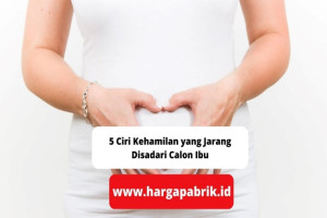 5 Ciri Kehamilan yang Jarang Disadari Calon Ibu