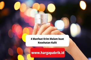 4 Manfaat Krim Malam buat Kesehatan Kulit