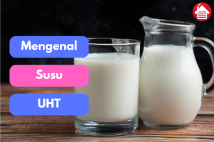 Proses Produksi Susu UHT: Bagaimana Susu Tahan Lama Dibuat?