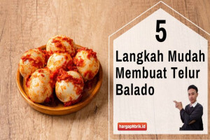 5 Langkah Mudah Membuat Telur Balado