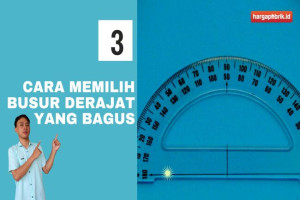 3 Cara Memilih Busur Derajat yang Bagus 