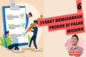 6 Syarat Memasarkan Produk di Pasar Modern