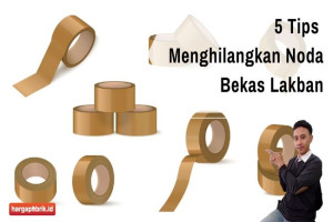 5 Tips Menghilangkan Noda Bekas Lakban