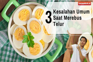 3 Kesalahan Umum Saat Merebus Telur