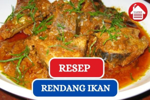 Cara Mudah Membuat Rendang Ikan, Cocok Untuk Menu Usaha