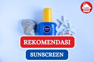 10 Rekomendasi Sunscreen yang Cocok di Daerah Gurun