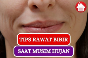 9 Tips Merawat Bibir Agar Tetap Lembap saat Musim Hujan