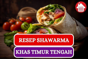 Resep Autentik Shawarma yang Lezat dan Mudah Dibuat