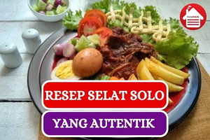 Resep Selat Solo yang Menggugah Selera