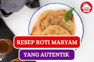 Ini Dia Resep Roti Maryam yang Cocok Pemula