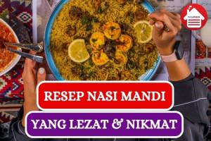 Resep Nasi Mandi Khas Arab dengan Daging yang Empuk & Lezat