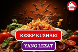 Ini Dia Resep Kushari, Pasta Lezat Khas Timur Tengah