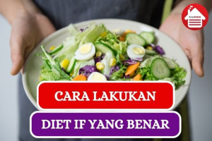 Ini Dia 8 Cara Lakukan Diet IF yang Baik & Benar