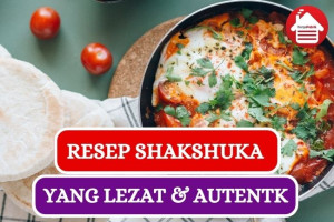 Resep Shakshuka yang Lezat dan Autentik Khas Timur Tengah