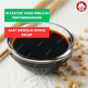 10 Faktor Yang Dapat Mempengaruhi Bisnis Kecapmu