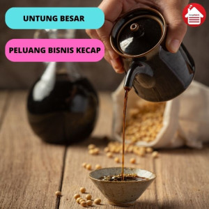 Apakah Bisnis Kecap Menguntungkan?