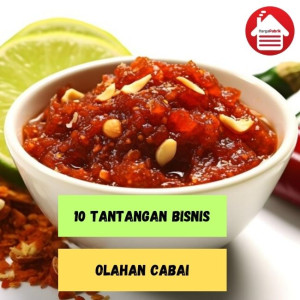 10 Tantangan Bisnis Olahan Cabai