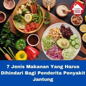 Jenis Makanan Pantangan Bagi Penderita Penyakit Jantung