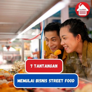 Tantangan Bisnis Kuliner Street Food