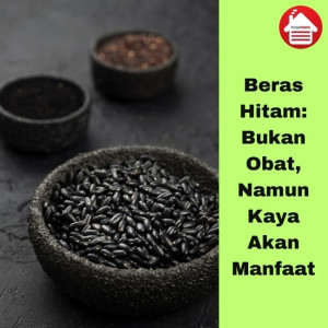 Beras Hitam: Bukan Obat, Namun Kaya Akan Manfaat