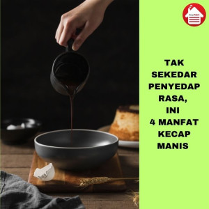 Mengulik Manfaat Kecap Untuk Kesehatan