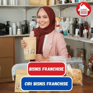 Apa itu Bisnis Franchise? Ini Ciri dan Keuntungannya