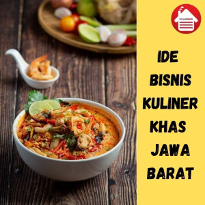 9 Ide Bisnis Kuliner Khas Jawa Barat