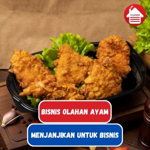 Bisnis Olahan Ayam Sangat Menjanjikan Untuk di Jalankan 