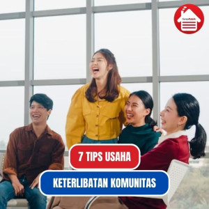 7 Tips Usaha dengan Komunitas