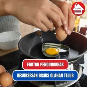 Faktor Pendongkrak Kesuksesan Bisnis Telur