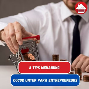 Tips Menabung untuk Para Entrepreneurs