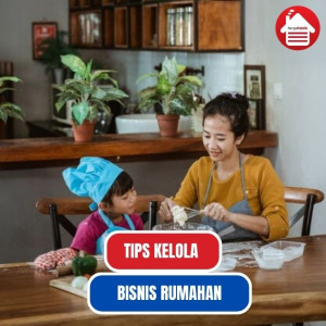 10 Tips Sukses Bangun Bisnis Rumahan