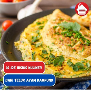 Ide Bisnis Dengan Olahan Telur Ayam Kampung