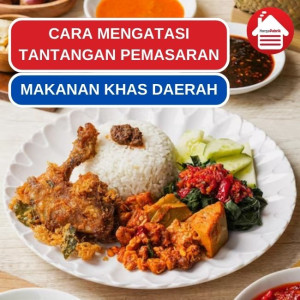 Tips Atasi Tantangan Pemasaran Makanan Khas Daerah