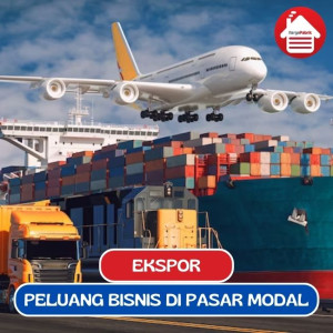 Mengenal Ekspor: Peluang Bisnis di Pasar Global