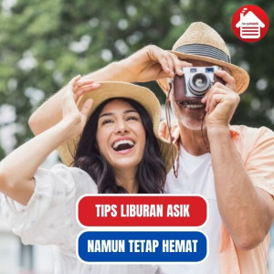 10 Tips Liburan Seru, Walau Budget Pas Pasan