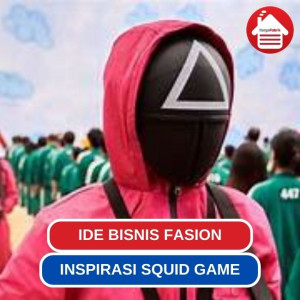 6 Ide Bisnis Fashion Dari Squid Game